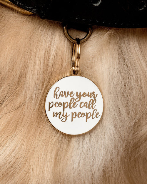 Have Your People Call dog collar charm funny gold enamel pet ID style accessory
