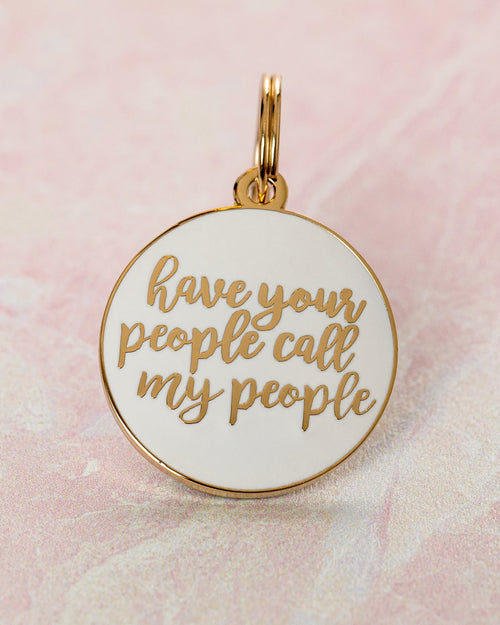Have Your People Call dog collar charm funny gold enamel pet ID style accessory